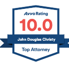 Avvo Rating | 10.0 | John Douglas Christy | Top Attorney